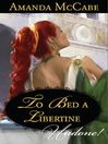 To Bed a Libertine (eBook)